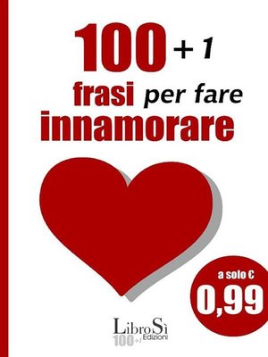 cover image of 101+1 Frasi per fare innamorare